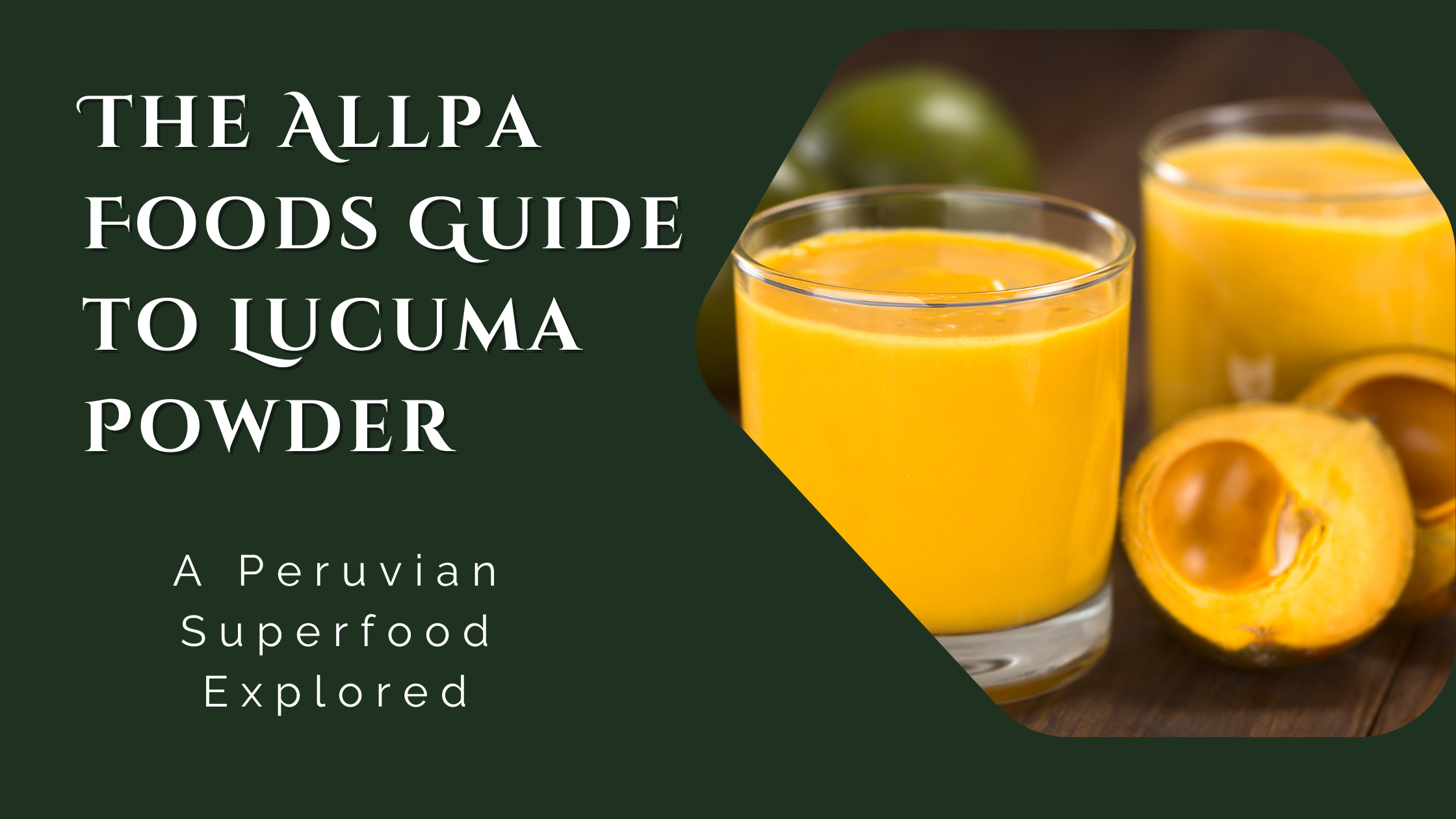 Peruvian superfood lucuma guide