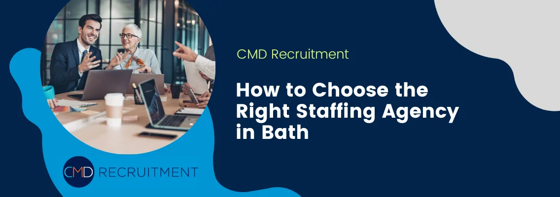 How to Choose the Right Staffing Agency in Bath