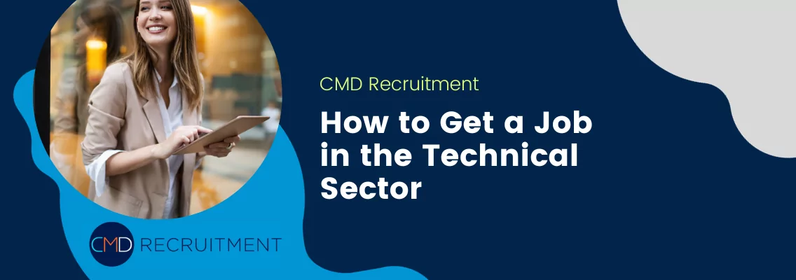 How to Get a Job in the Technical Sector