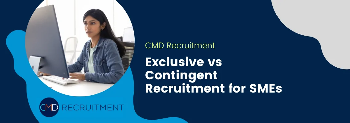 Exclusive vs Contingent Recruitment for SMEs