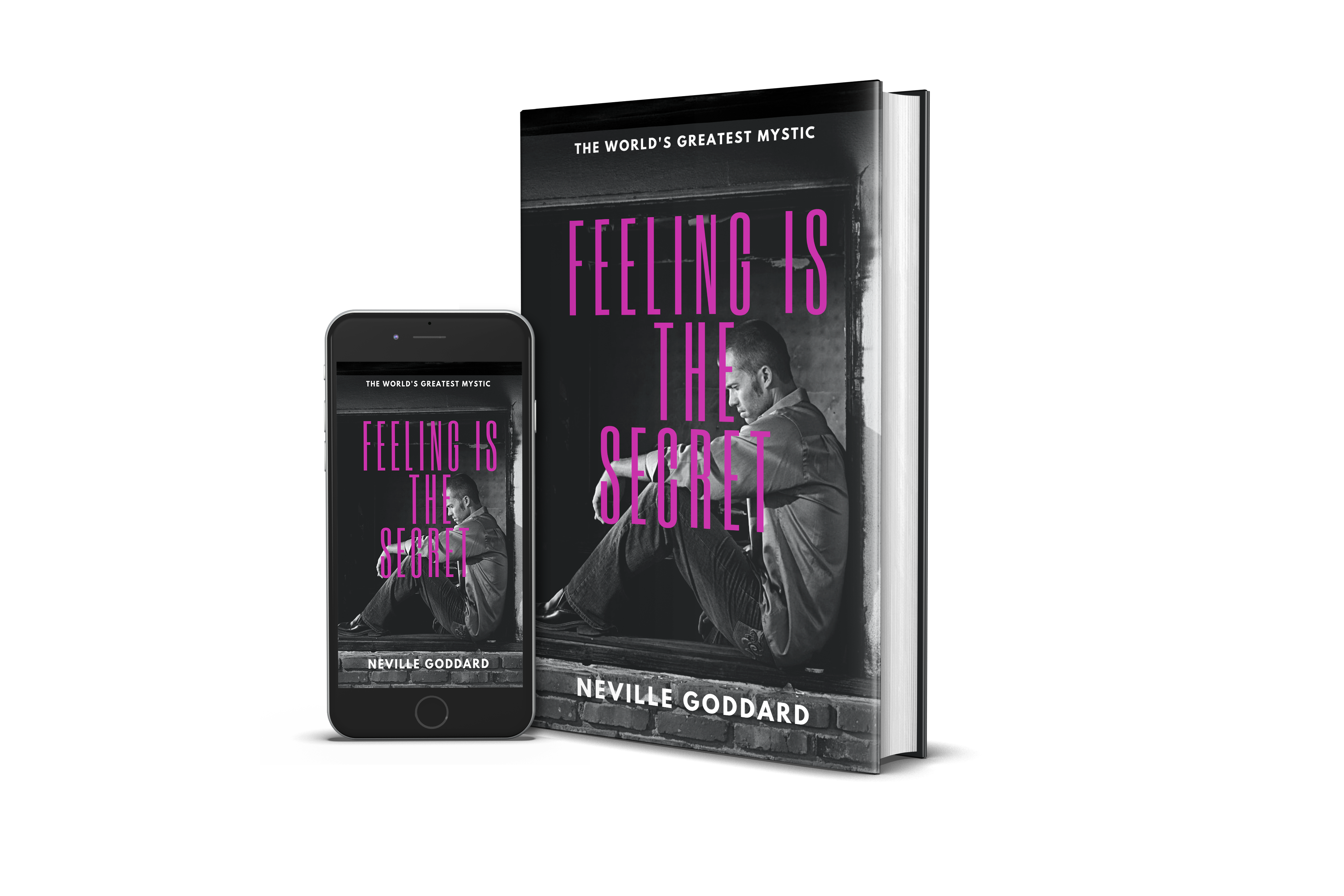 Feeling Is the Secret by Neville Goddard