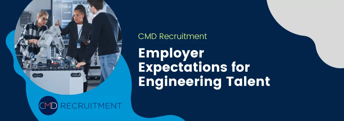Employer expectations for engineering and defence talent