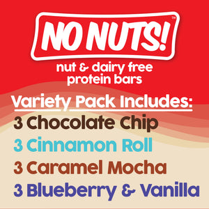 No Nuts! Variety Pack flavors included - Chocolate Chip, Cinnamon Roll, Blueberry Vanilla, Caramel Mocha