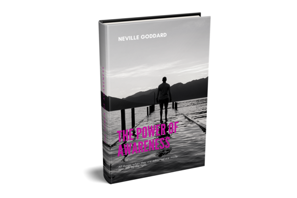 Neville Goddard The Power of Awareness