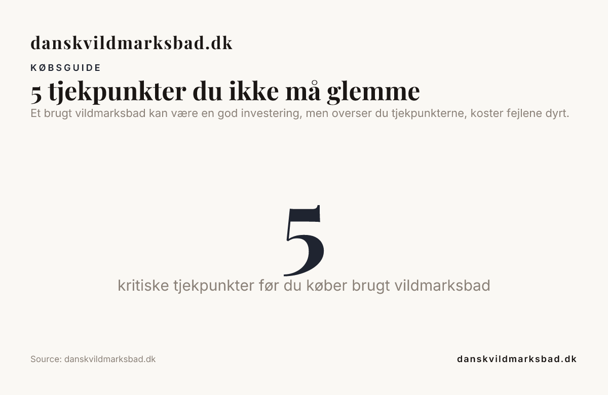 5 tjekpunkter du ikke må glemme — data from danskvildmarksbad.dk