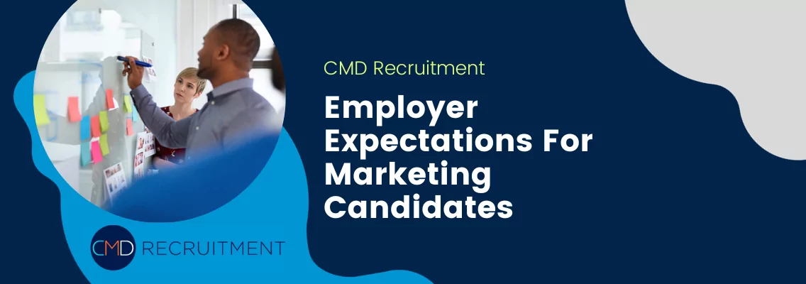Employer Expectations For Marketing Candidates